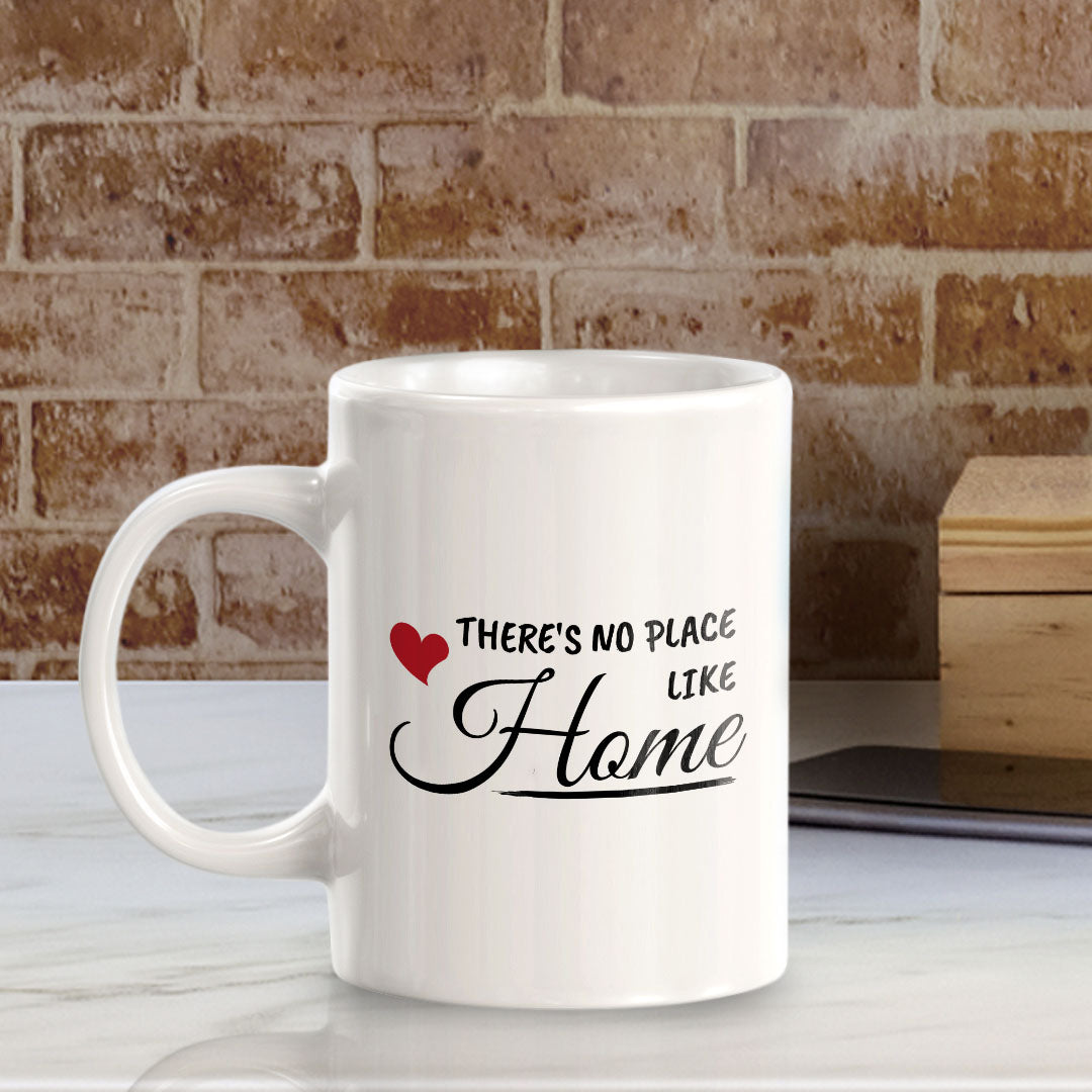 There's No Place Like Home 11oz Plastic or Ceramic Coffee Mug | Funny Novelty Retirement Cup