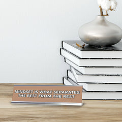Mindset Is What Separates The Best From The Rest 2 x 10" Desk Sign | Inspirational Quotes Workspace