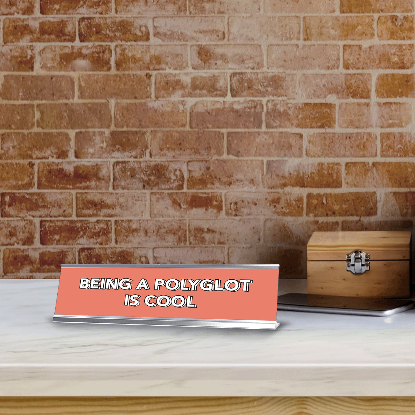 Being A Polyglot Is Cool 2 x 10" Desk Sign | Inspirational Quotes Workspace