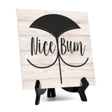 Signs ByLITA Nice Bum, Light Wood Square Table Sign (5" x 5")