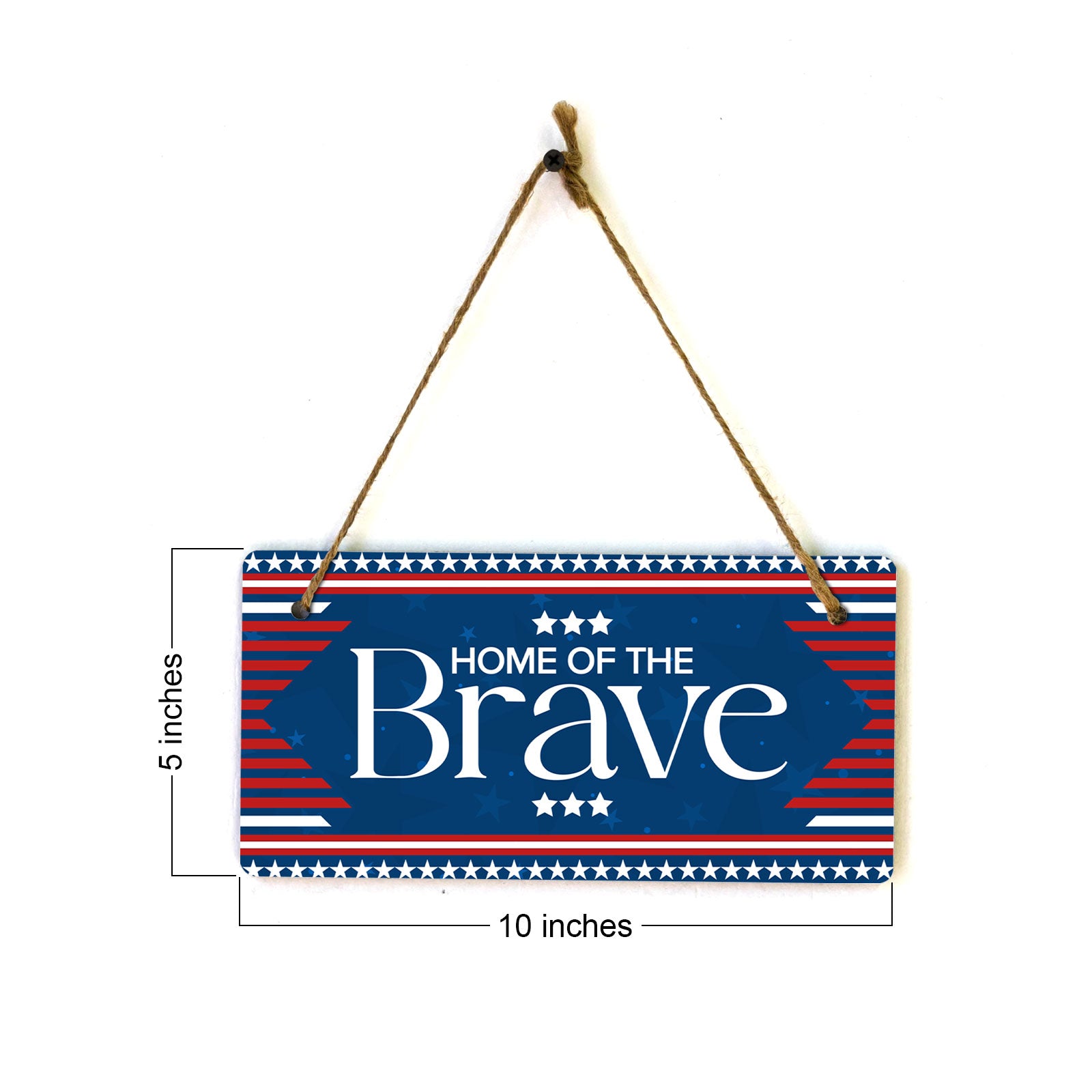 Home Of The Brave 5x10 Hanging Plus Wall or Door Sign | USA Home Decor