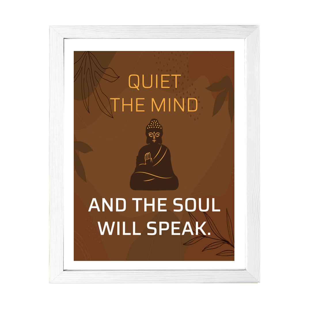 Designs ByLITA Quiet The Mind And The Soul Will Speak. Framed Wall Art Print | Buddhist Quotes Motivational Decor