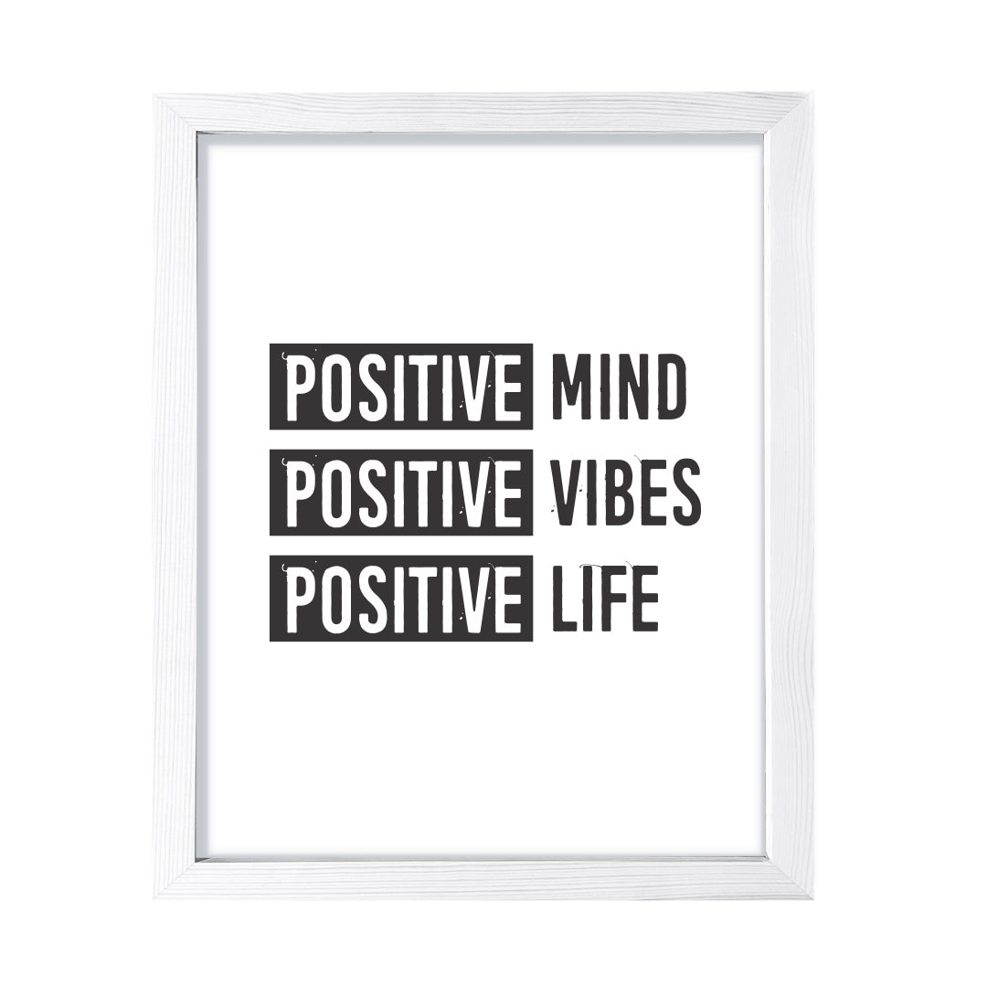 Positive mind Positive vibes Positive life, Framed Wall Art, Home Décor Prints