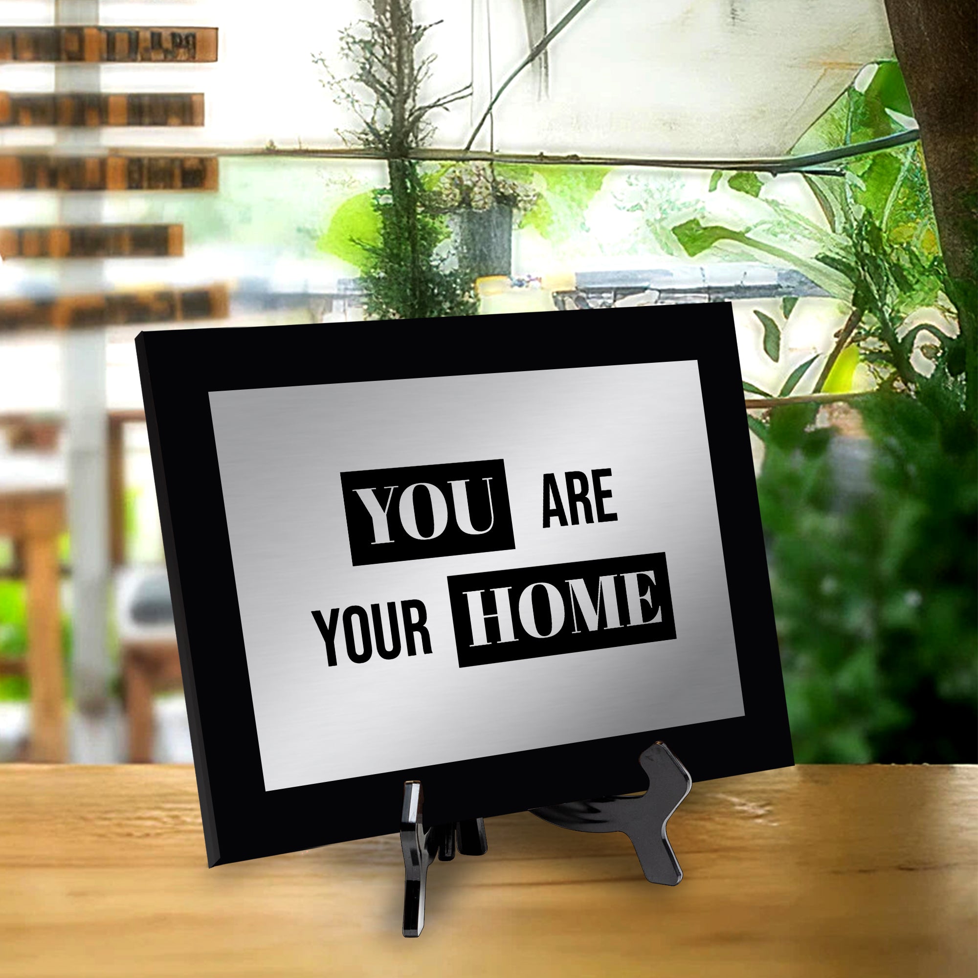 You Are Your Home Decorative Wall Plaque | Easel Mount Option | Inspirational Affirmation Wall Art