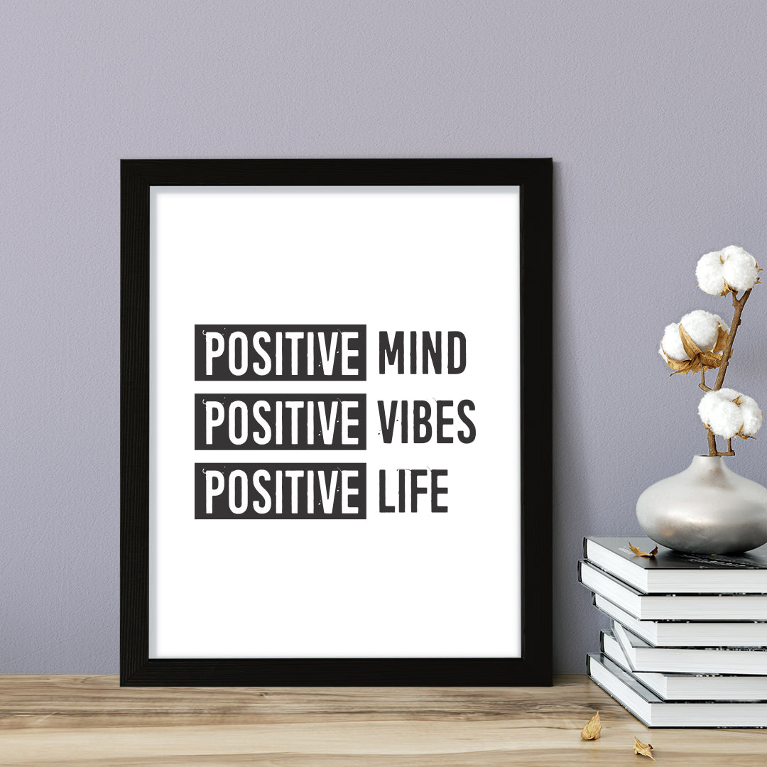 Positive mind Positive vibes Positive life, Framed Wall Art, Home Décor Prints