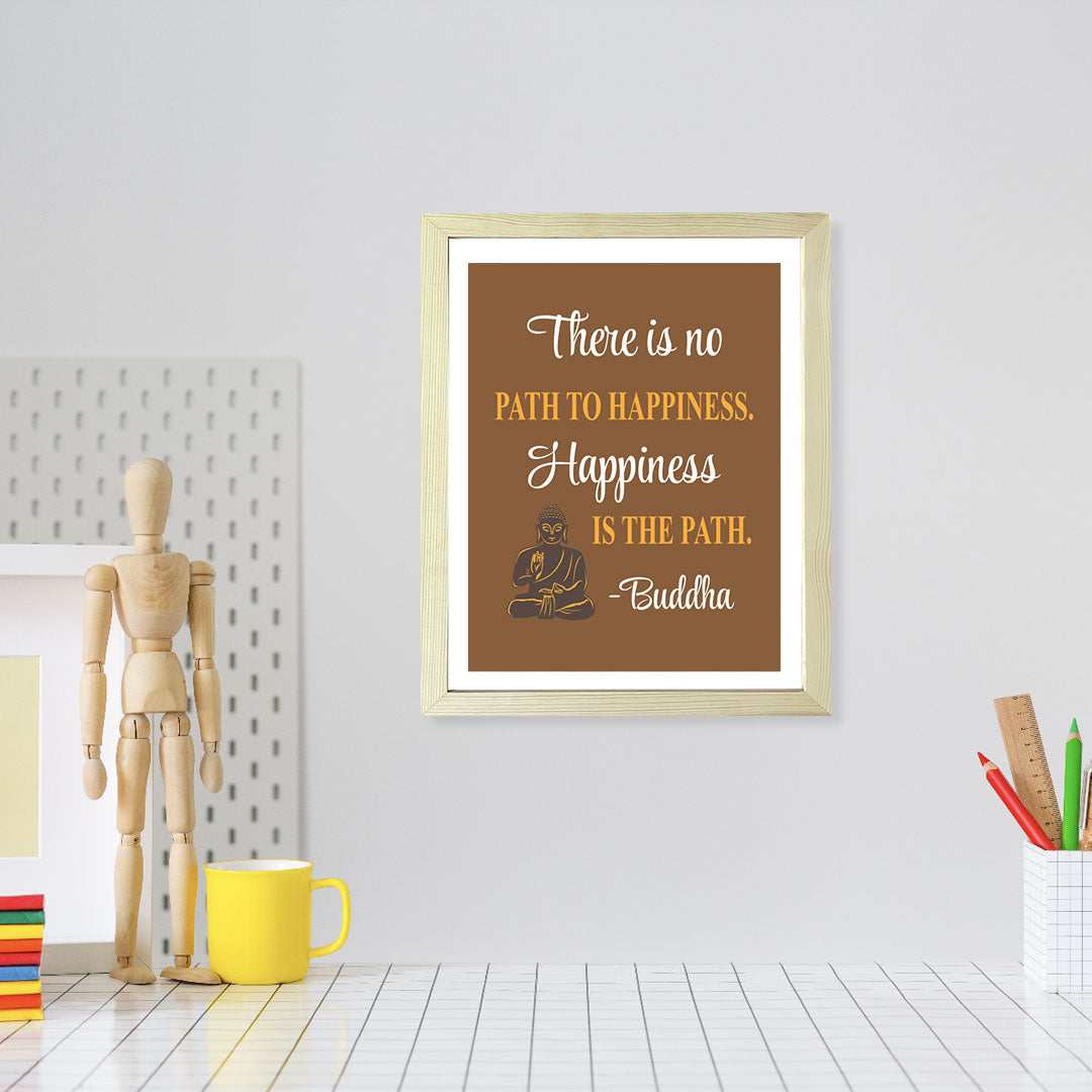 Designs ByLITA There is No Path To Happiness. Happiness Is The Path. Buddha, Framed Wall Art Print | Buddhist Quotes Motivational Decor