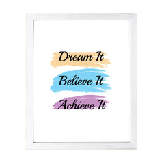 Designs ByLITA Dream It Believe It Achieve It, Wall Print Art | Motivational Home Decor