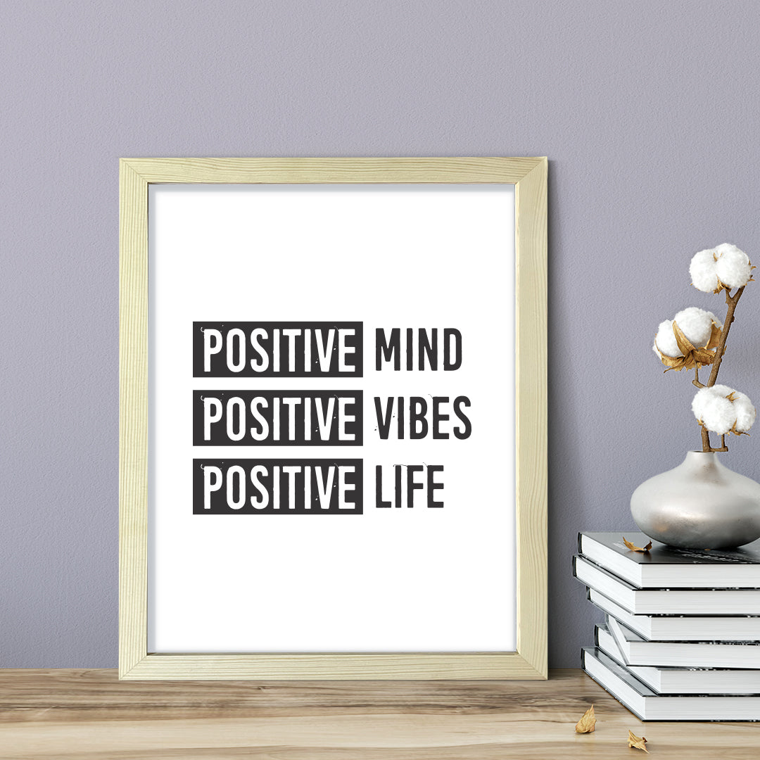 Positive mind Positive vibes Positive life, Framed Wall Art, Home Décor Prints