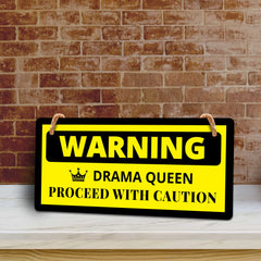 Warning Drama Queen Proceed With Caution 5x10 Hanging Plus Wall or Door Sign | Funny Home Decor