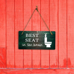 Best Seat In The House 5x10 Hanging Plus Wall or Door Sign | Funny & Positive Home Decor
