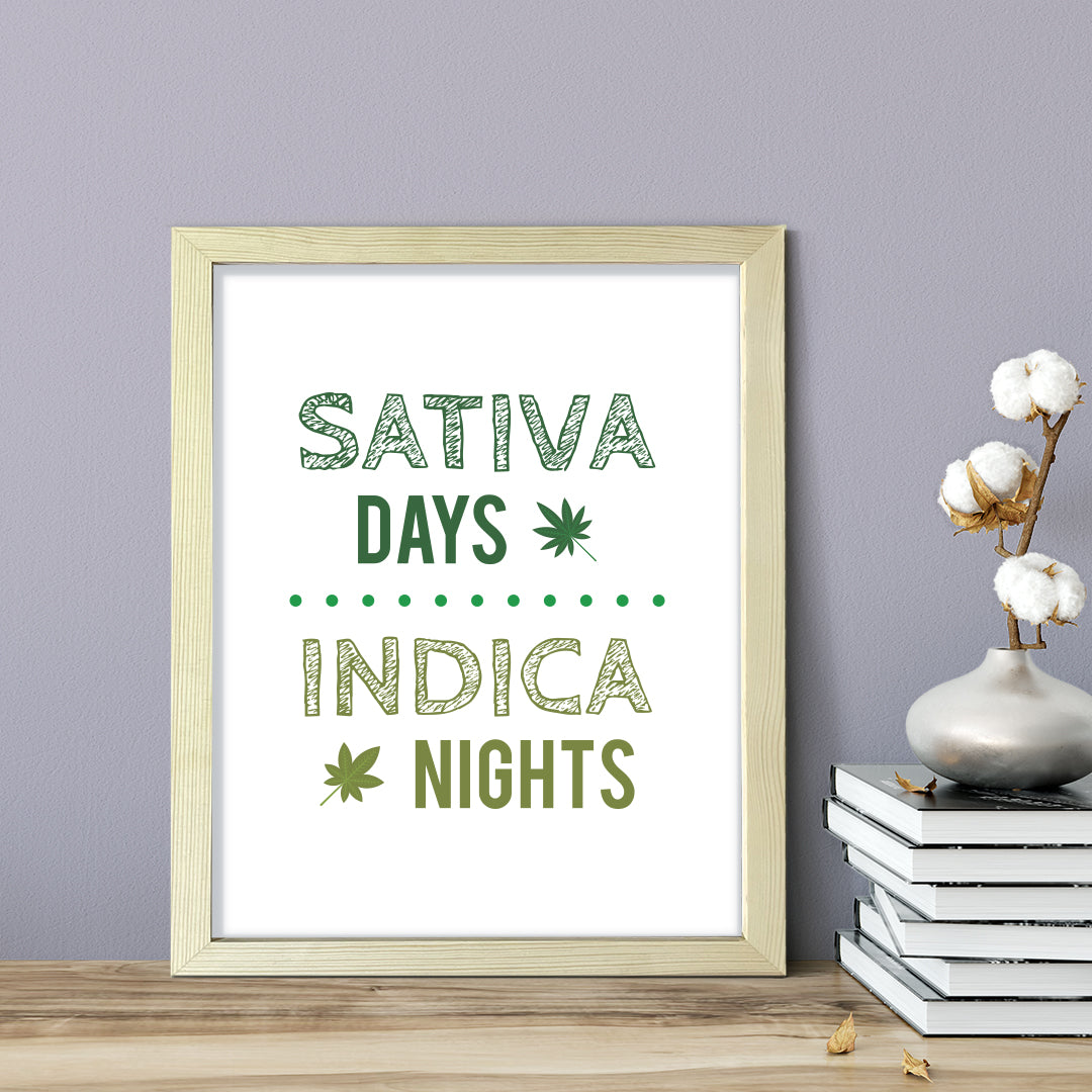 Sativa Days Indica Nights, Framed Wall Art, Home Décor Prints