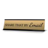 Signs ByLITA Share that by Email Office Decoration Gift Black Frame Desk Sign (2x8")