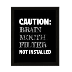 Designs ByLITA Caution: Brain Mouth Filter Not Installed, Wall Print Art | Home Decor