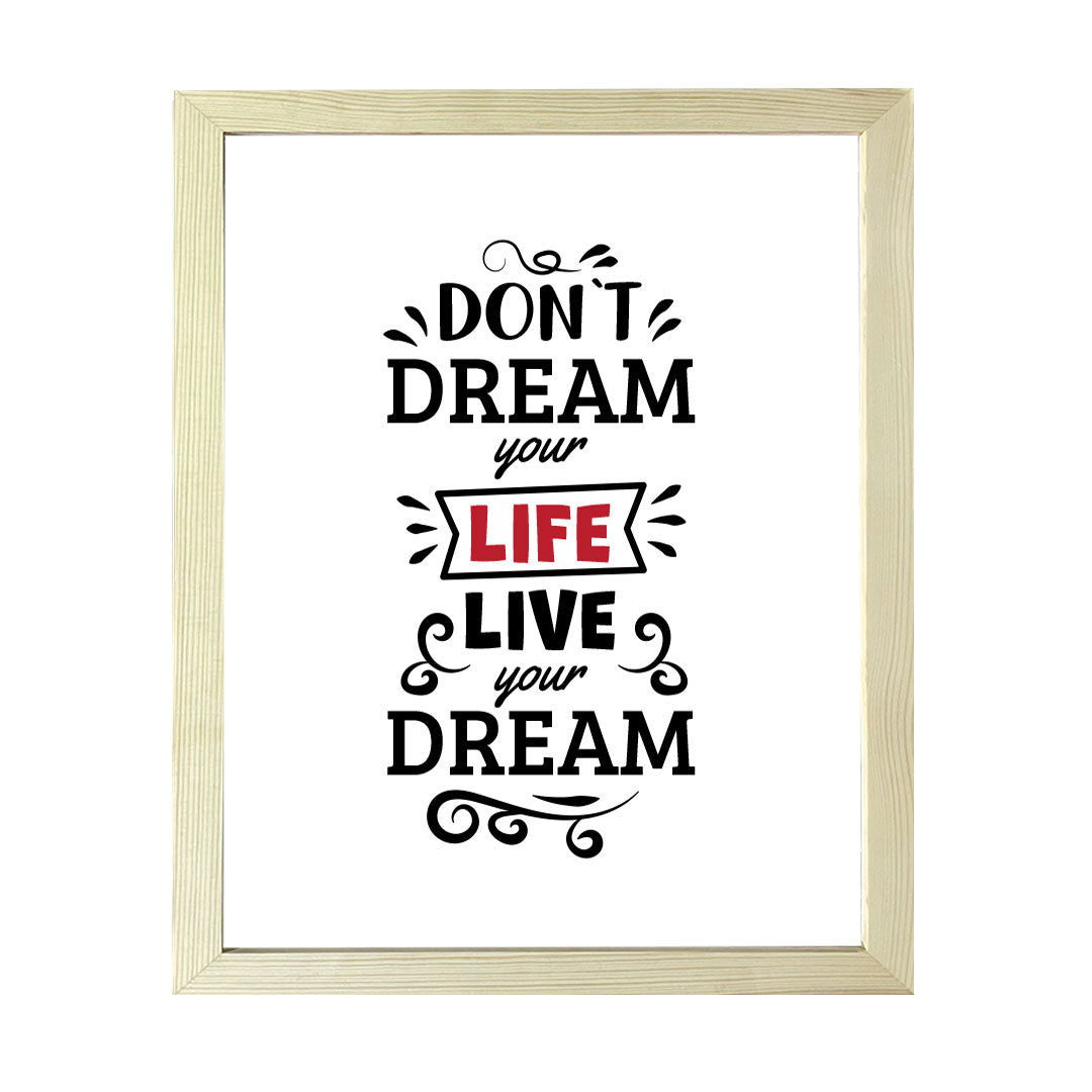 Designs ByLITA Don't Dream Your Life. Live Your Dream!, Wall Print Art | Motivational Home Decor