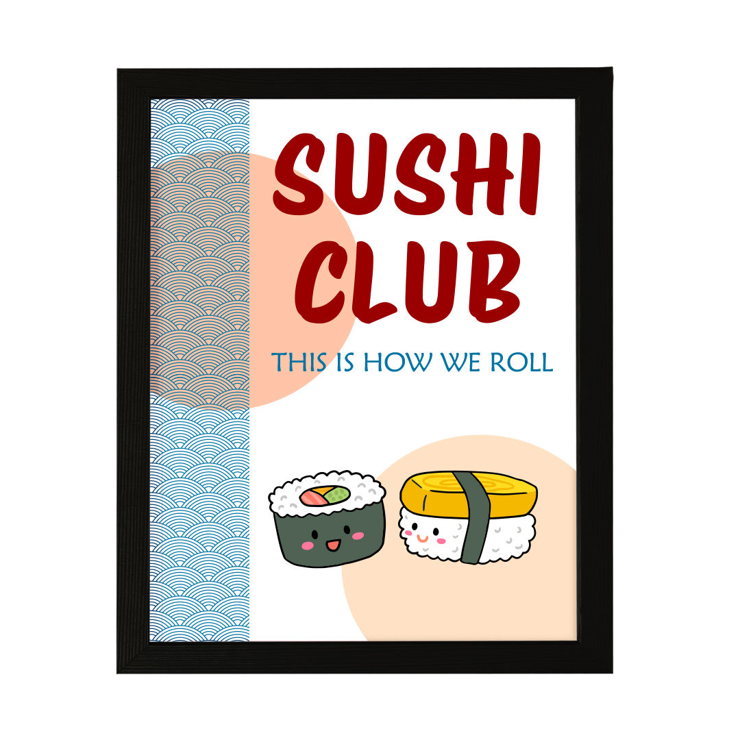Designs ByLITA Sushi Club This Is How We Roll, Framed Print Inspirational Wall Art | Decoration For Sushi Lovers