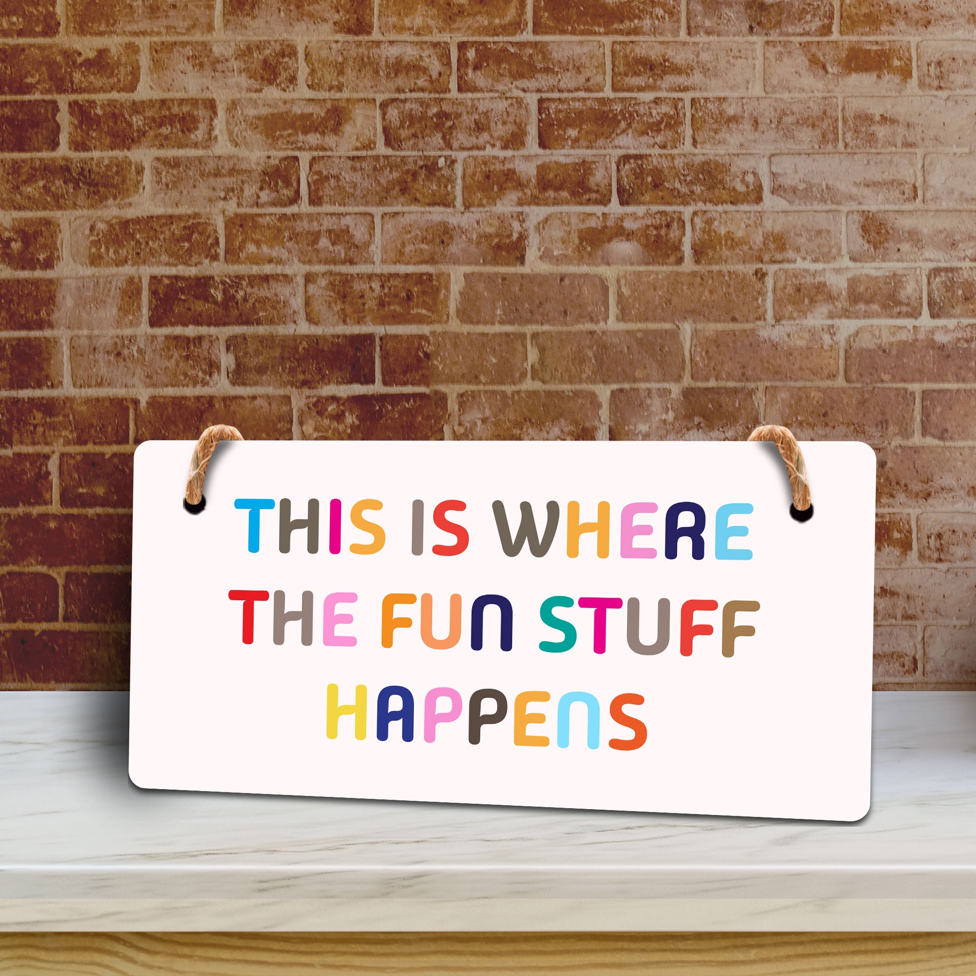This Is Where The Fun Stuff Happens 5x10 Hanging Plus Wall or Door Sign
