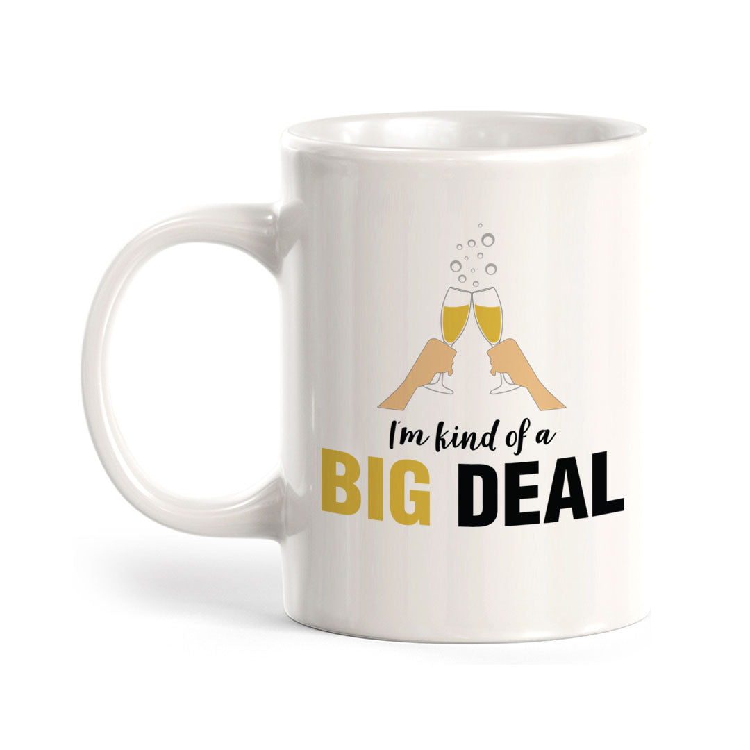 I'm Kind Of A Big Deal Coffee Mug