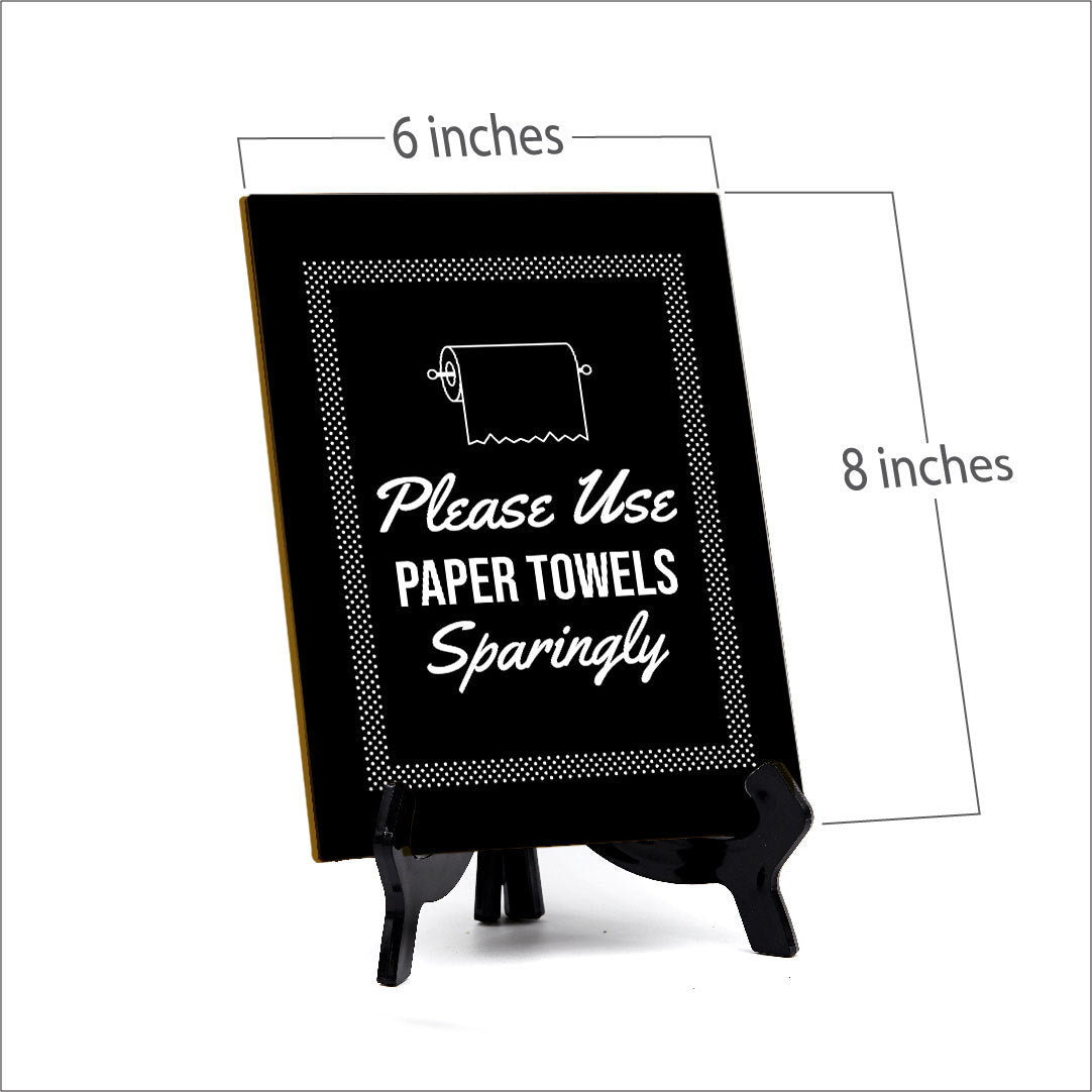 Signs ByLITA Please Use Paper Towels Sparingly Restroom Black Table Sign with Acrylic Stand (6x8“) 2