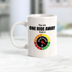 You Are One Ride Away From A Good Mood, Cyclist Coffee Mug