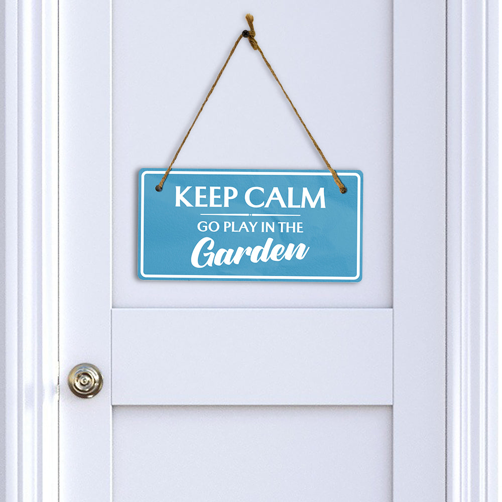 Keep Calm Go Play In The Garden 5x10 Hanging Plus Wall or Door Sign | Home Decor
