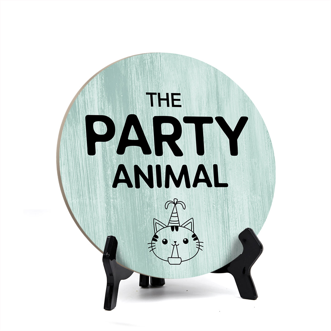 Signs ByLITA Circle Round The Party Animal Table Sign (5x5")
