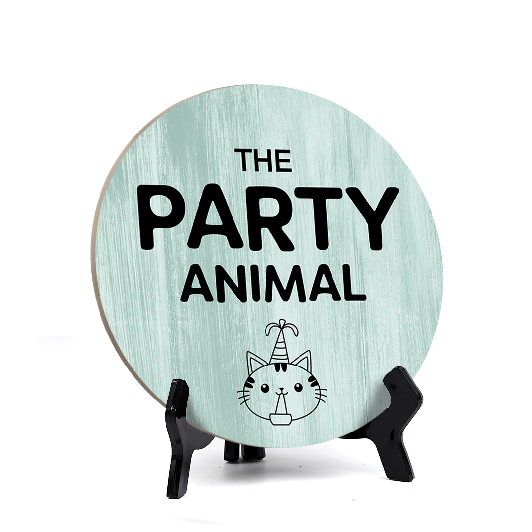 Signs ByLITA Circle Round The Party Animal Table Sign (5x5")