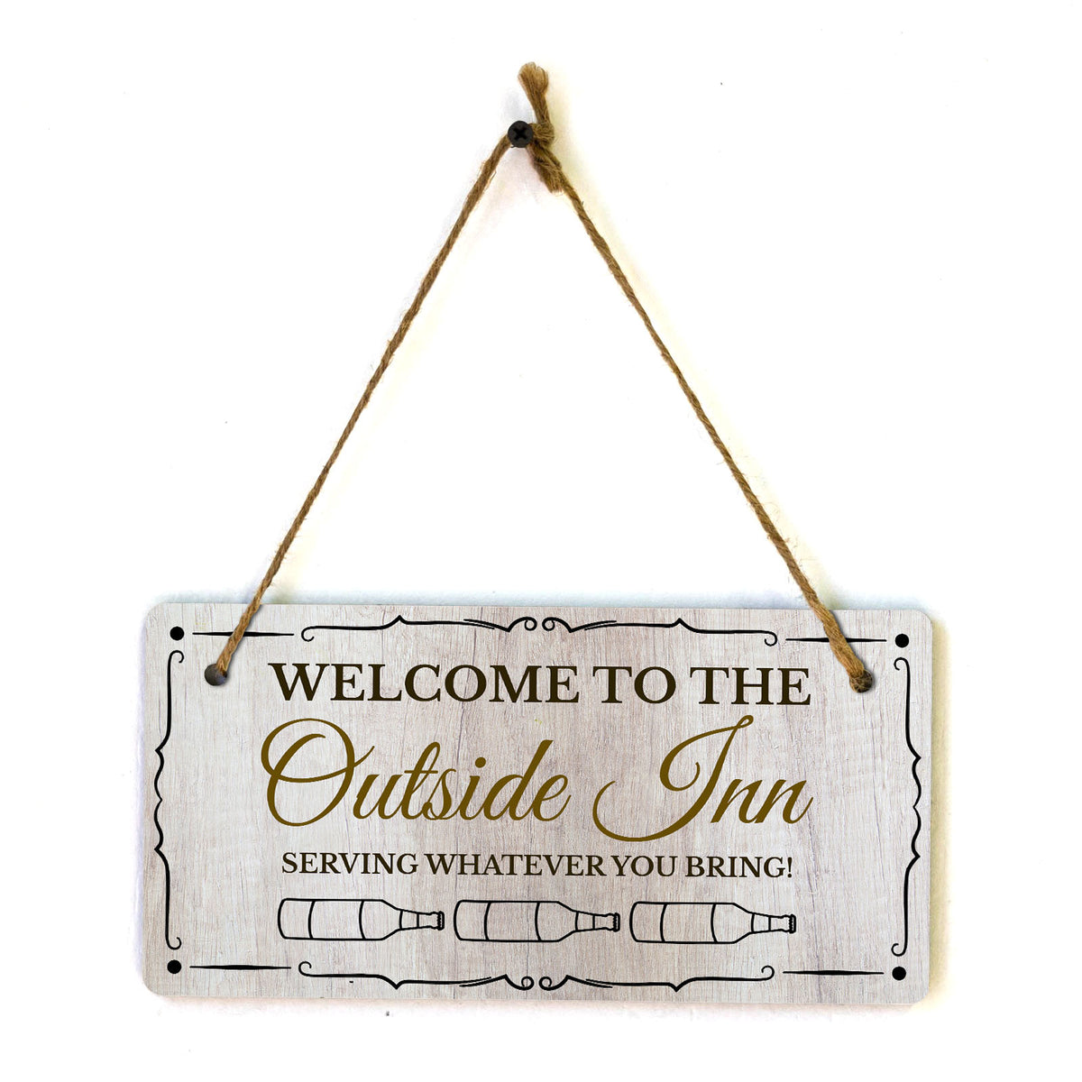 Welcome to the Outside Inn Serving Whatever You Bring! 5x10 Hanging Wall or Door Sign | Warm Welcoming Signage For Homes