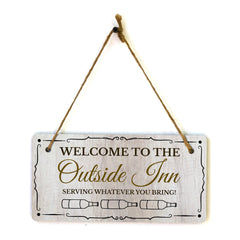 Welcome to the Outside Inn Serving Whatever You Bring! 5x10 Hanging Wall or Door Sign | Warm Welcoming Signage For Homes