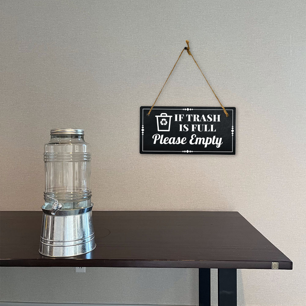 If Trash is Full Please Empty 5x10 Hanging Plus Wall or Door Sign | Home & Office Décor