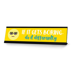 Signs ByLITA If It Gets Boring, Do It Differently, Black Frame Desk Sign (2x8")