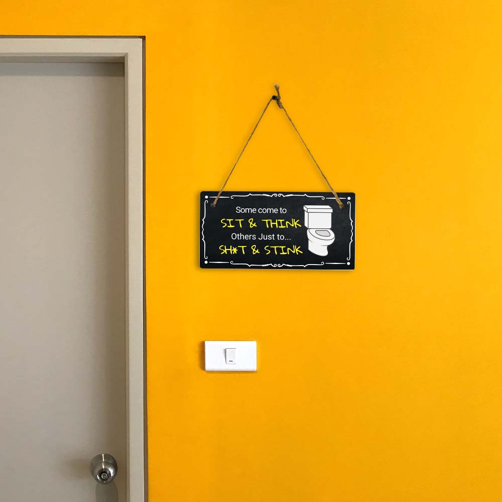 Some Come To Sit & Think Others Just to... Sh*t & Stink 5x10 Hanging Plus Wall or Door Sign | Funny Home Decor