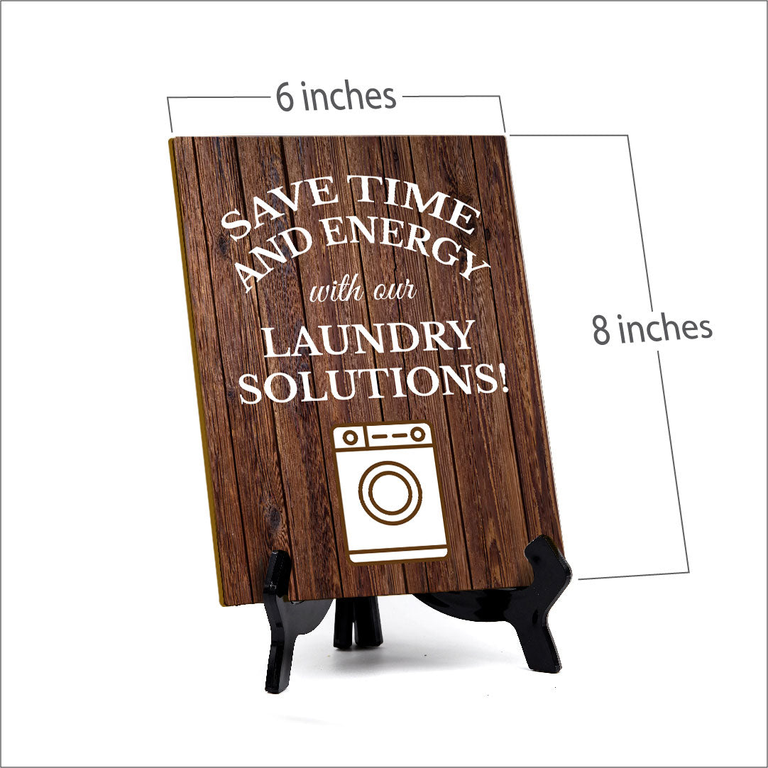 Signs ByLITA Save Time and Energy with Our Laundry Solutions! Table Sign with Acrylic Stand (6x8“)