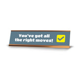 Signs ByLITA You?ve Got All The Right Moves! Gold Frame, Novelty Gift Desk Sign (2x8")