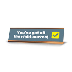 Signs ByLITA You?ve Got All The Right Moves! Gold Frame, Novelty Gift Desk Sign (2x8")