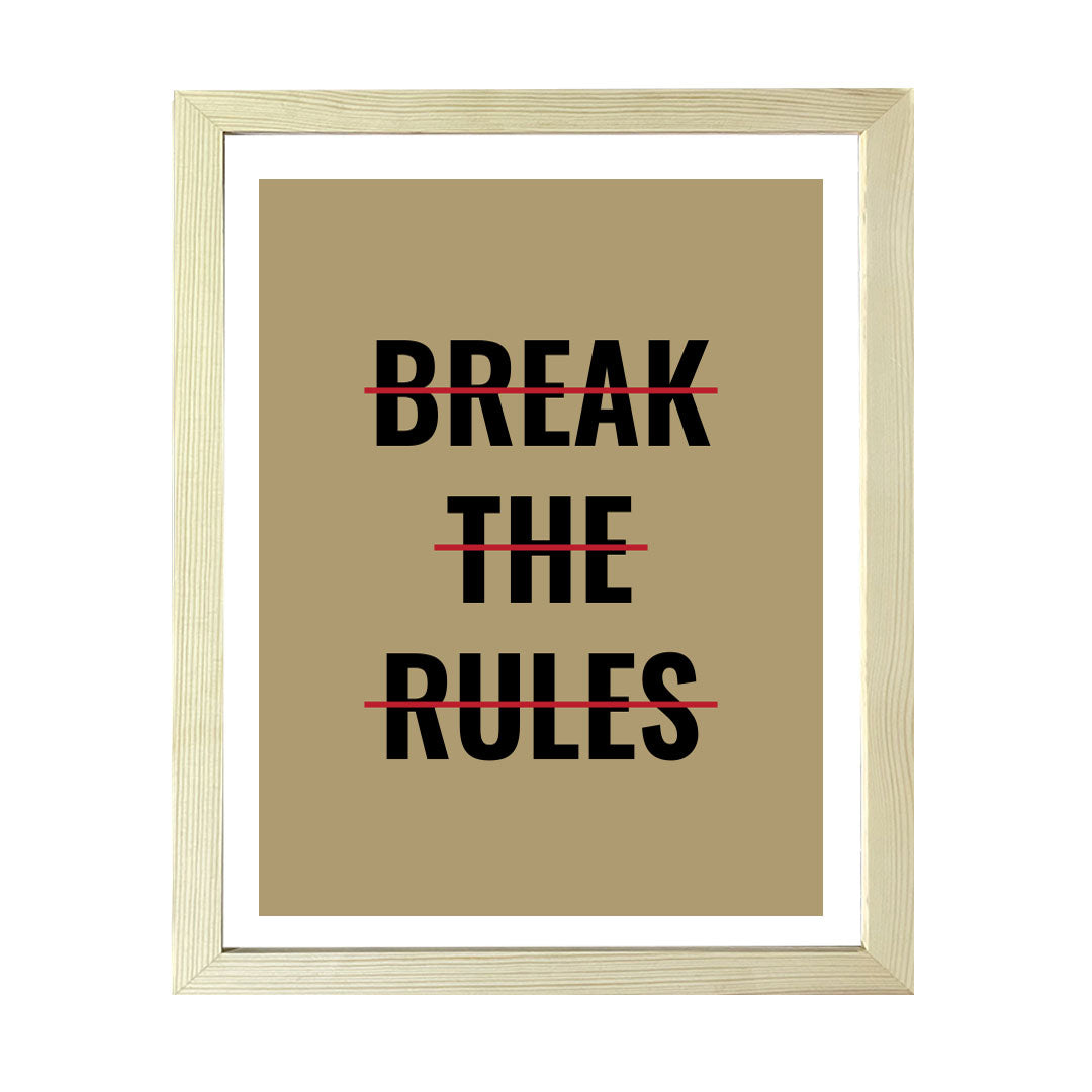 Designs ByLITA Break The Rules, Framed Wall Art Print | Positive Motivational Decor