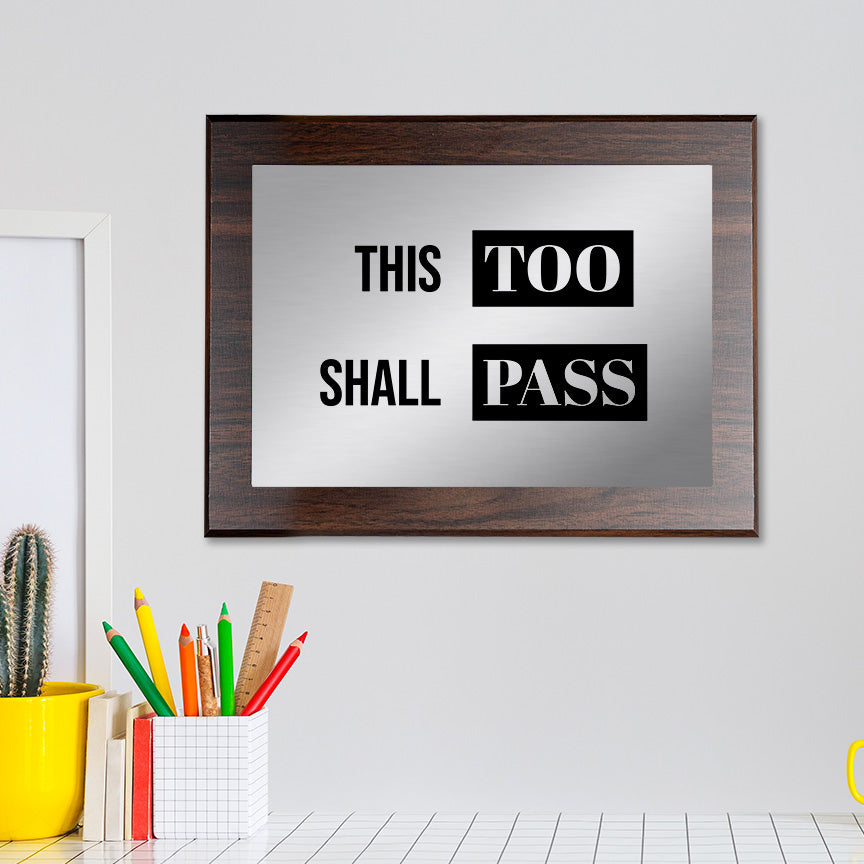 This Too Shall Pass Decorative Wall Plaque | Easel Mount Option | Inspirational Affirmation Wall Art