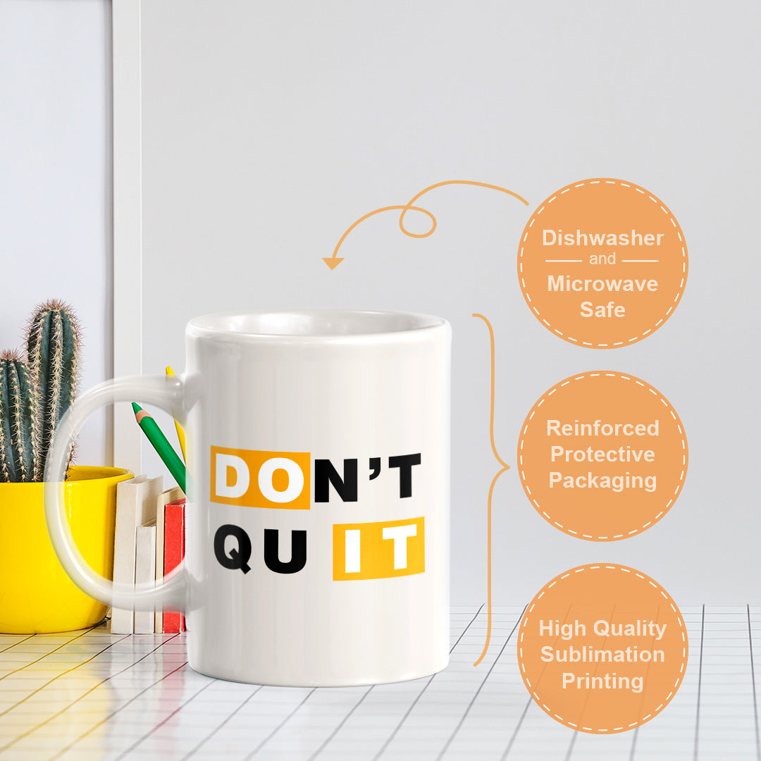 Don't Quit 11oz Plastic or Ceramic Coffee Mug | Positive Affirmations and Motivation | Office and Home