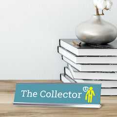 The Collector, Silver Frame, Desk Sign (2x8)