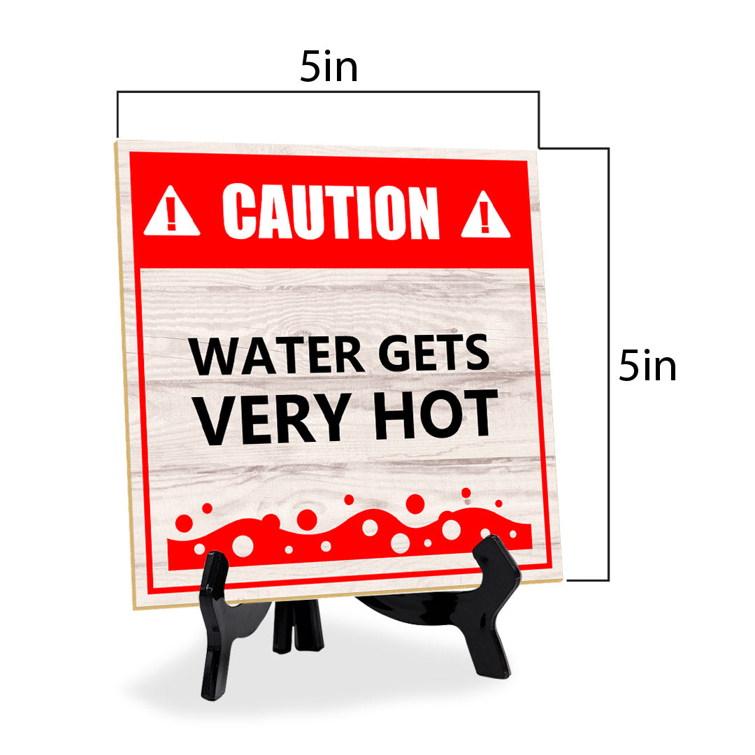 Caution Water Gets Very Hot 5"x 5" Square Table Sign With Acrylic Easel | Home & Office Decor