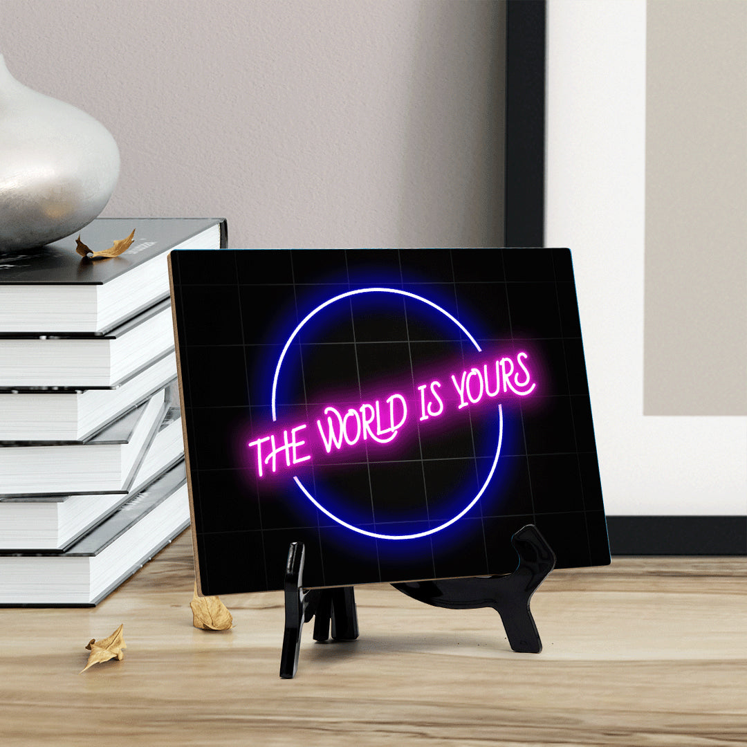 The World Is Yours Neon Style (8x6") Table Sign With Acrylic Easel | Live Streaming Recording Neon Decoration | For Gamers