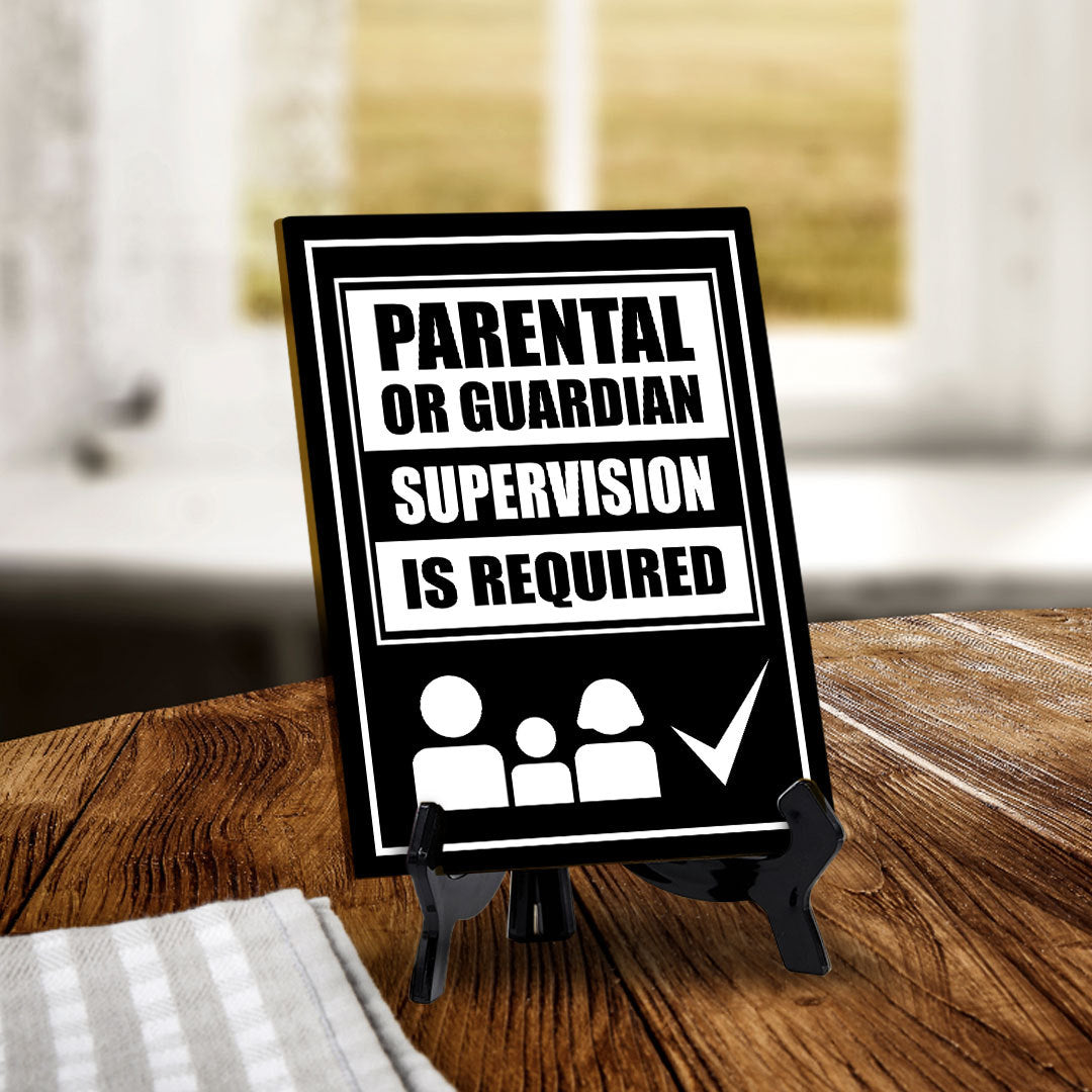 Signs ByLITA Parental Or Guardian Supervision Is Required Table Sign with Acrylic Stand (6x8“)