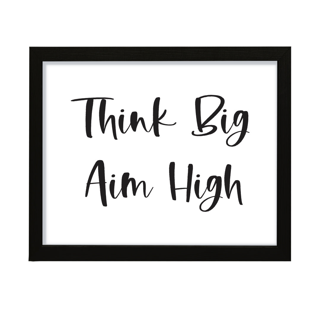 Think Big Aim High, Framed Inspirational Wall Art