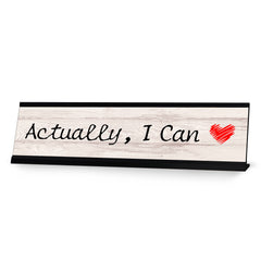 Signs ByLITA Actually, I Can Heart Graphic Black Frame, Desk Sign (2x8")