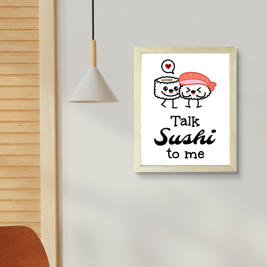 Designs ByLITA Talk Sushi To Me, Framed Print Inspirational Wall Art | Decoration For Sushi Lovers