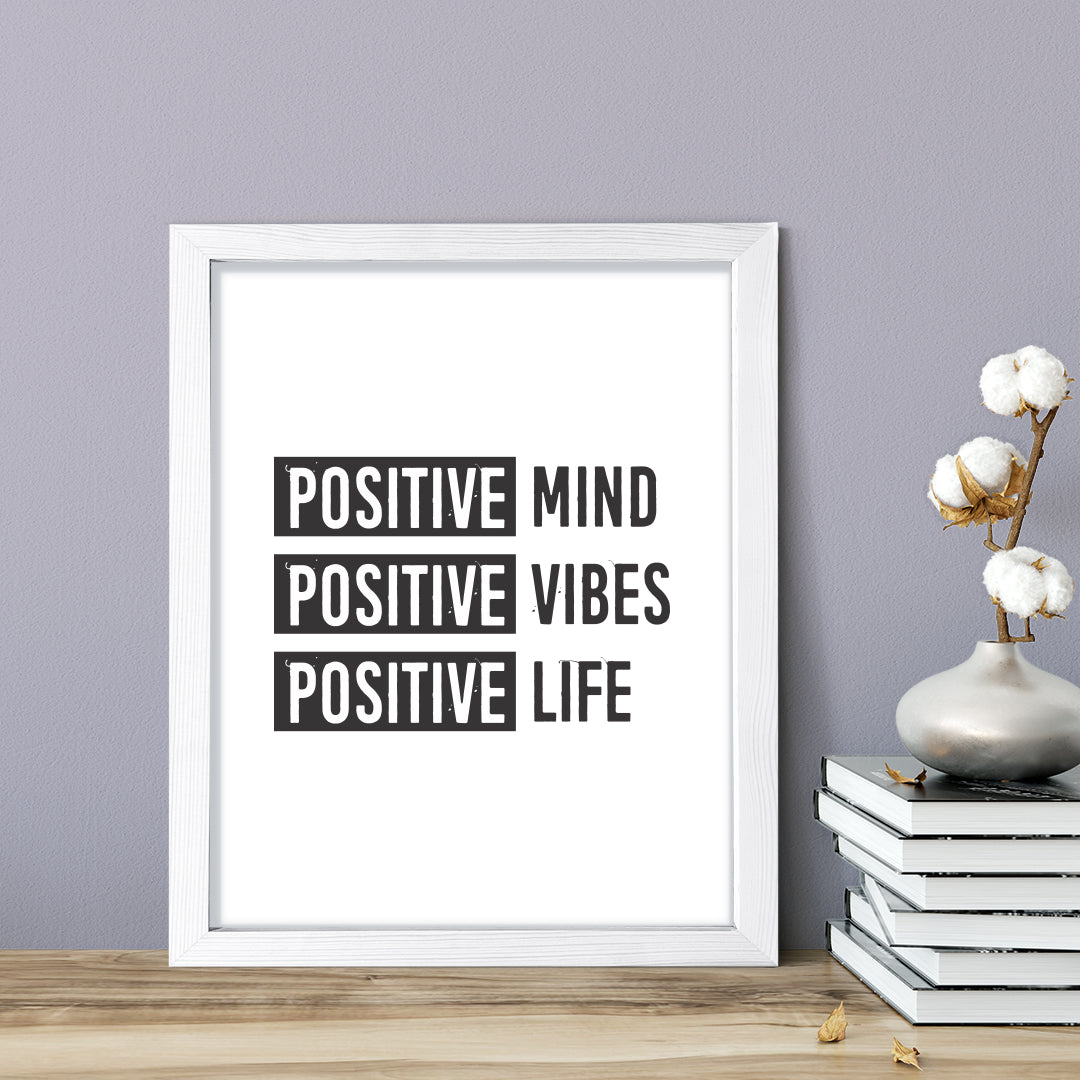 Positive mind Positive vibes Positive life, Framed Wall Art, Home Décor Prints