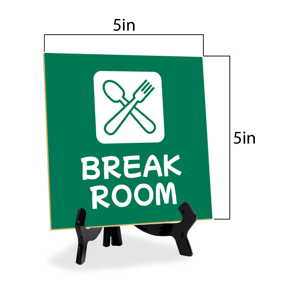 Break Room 5"x 5" Square Table Sign With Acrylic Easel | Home & Office Decor