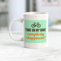 Time On My Bike = Simplicity = Happiness, Cyclist Coffee Mug