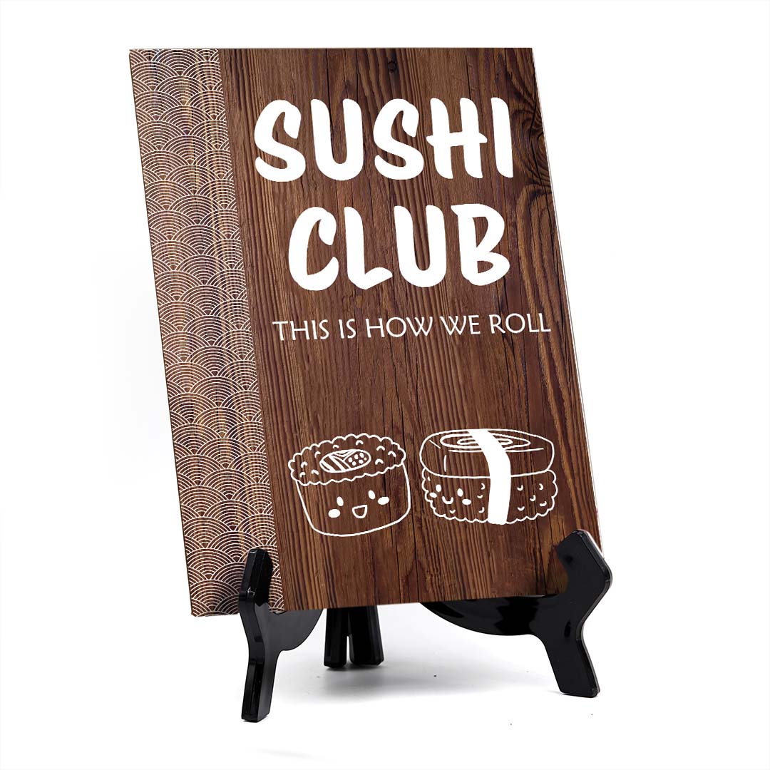 Decoration For Sushi Lovers Table Sign with Acrylic Stand (6x8“)