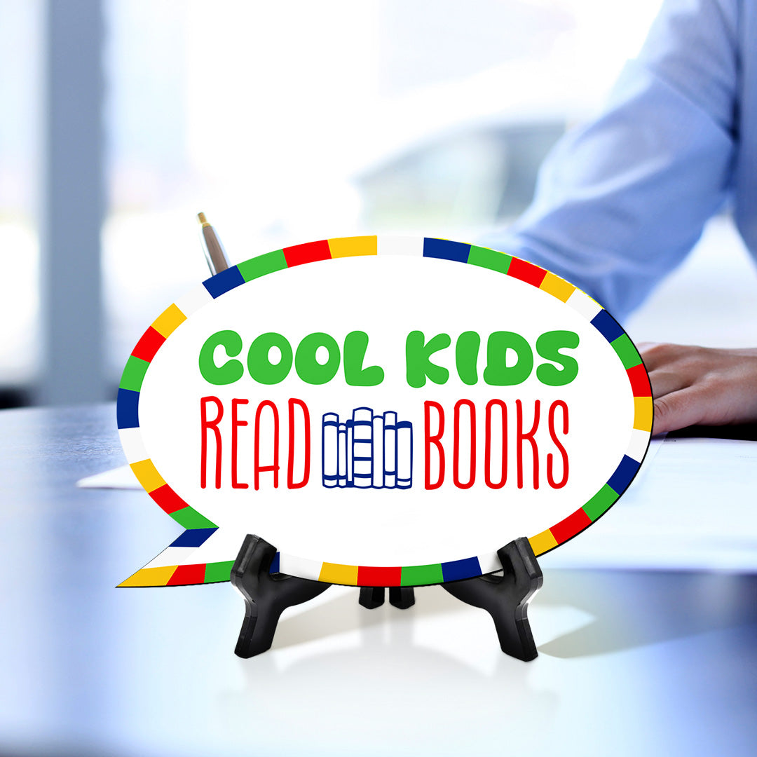 Cool Kids Read Books Speech Bubble Table Sign With Acrylic Stand (6” x 4”) | Kindergarten Elementary School Decoration