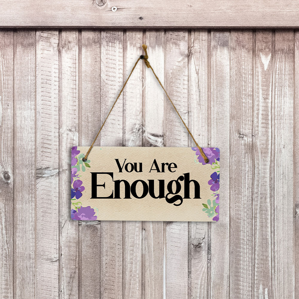 You Are Enough 5" x 10" Hanging Wall or Door Sign | Positive Home Decor